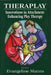 Theraplay: Innovations in Attachment-Enhancing Play Therapy by Evangeline Munns