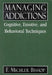 Managing Addictions: Cognitive, Emotive, and Behavioral Techniques by Michler F. Bishop