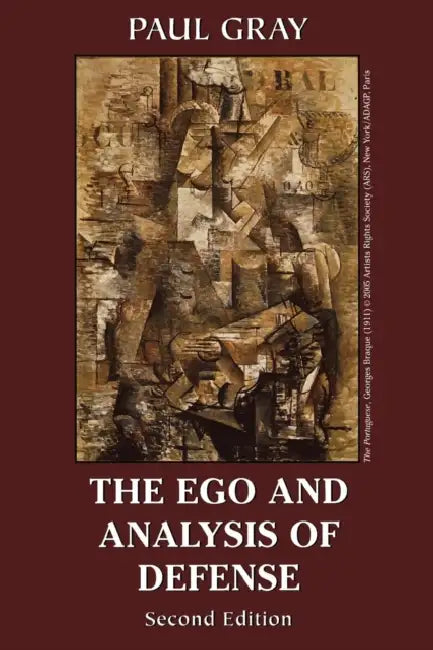 The Ego and Analysis of Defense by Paul Gray
