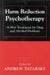 Harm Reduction Psychotherapy: A New Treatment for Drug and Alcohol Problems by Andrew Tatarsky