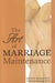 The Art of Marriage Maintenance by Sylvia R. Karasu, T. Byram Karasu