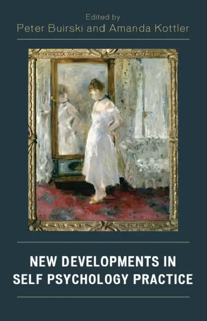 New Developments in Self Psychology Practice by Peter Buirski, Amanda Kottler