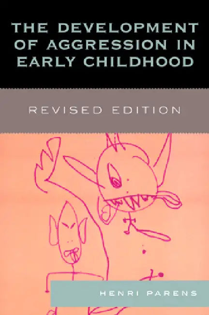 The Development of Aggression in Early Childhood by Henri Parens