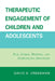 Therapeutic Engagement of Children and Adolescents: Play, Symbol, Drawing, and Storytelling Strategies by David A. Crenshaw