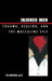 Injured Men: Trauma, Healing, and the Masculine Self by Ira Brenner