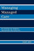 Managing Managed Care: Psychotherapy and Medication Management in the Modern Era by Robert Langs