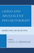 Child and Adolescent Psychotherapy: Wounded Spirits and Healing Paths by Susan Cristantiello, Andrew Fussner, James Garbarino
