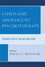 Child and Adolescent Psychotherapy: Wounded Spirits and Healing Paths by Susan Cristantiello, Andrew Fussner, James Garbarino