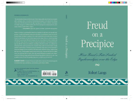Freud on a Precipice: How Freud's Fate Pushed Psychoanalysis Over the Edge by Robert Langs