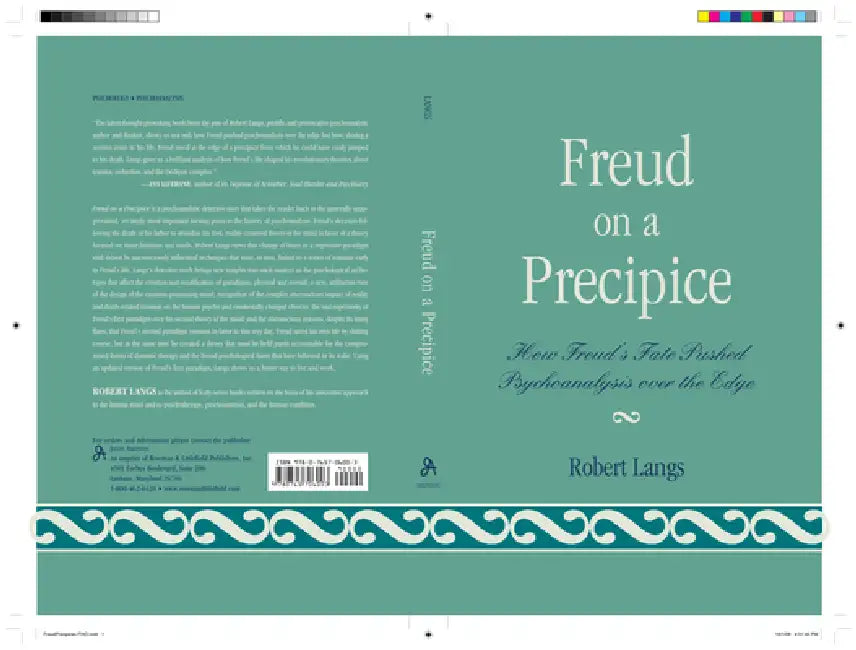 Freud on a Precipice: How Freud's Fate Pushed Psychoanalysis Over the Edge by Robert Langs