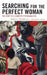 Searching for the Perfect Woman: The Story of a Complete Psychoanalysis by Vamik D. Volkan, Christopher J. Fowler