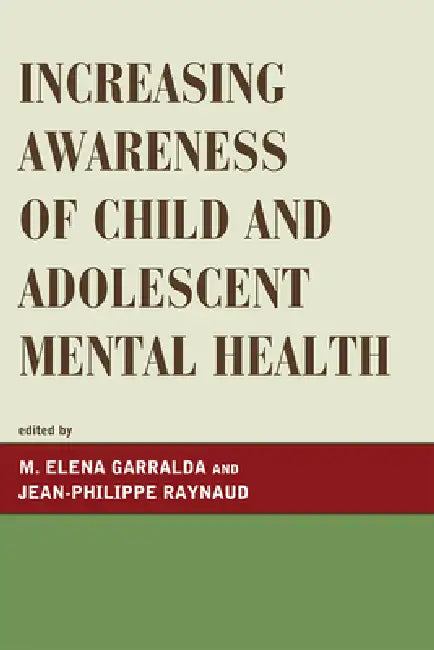 Increasing Awareness of Child and Adolescent Mental Health by Charlotte Allenou, Charles Baily, Cornelio Banaag