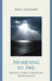 Awakening to Awe: Personal Stories of Profound Transformation by Kirk J. Schneider
