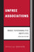 Unfree Associations: Inside Psychoanalytic Institutes by Douglas Kirsner