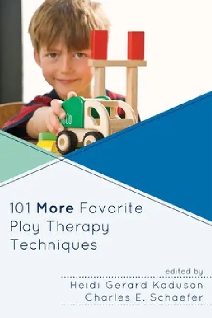101 More Favorite Play Therapy Techniques by Heidi Kaduson, Charles Schaefer