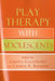 Play Therapy with Adolescents by Claire Milgrom, Theresa Kestly, Evangeline Munns