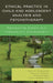 Ethical Practice in Child and Adolescent Analysis and Psychotherapy: Protecting Safety in a Therapeutic Environment by Anita G. Schmukler