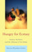 Hungry for Ecstasy: Trauma, the Brain, and the Influence of the Sixties by Sharon Klayman Farber