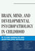 Brain, Mind, and Developmental Psychopathology in Childhood by Elena Garralda, Jean-Philippe Raynaud