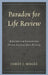 Paradox for Life Review: A Guide for Protecting Older Adults' Self-Esteem by James J. Magee