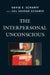 The Interpersonal Unconscious by David E. Scharff, Jill Savege Scharff