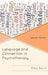 Language and Connection in Psychotherapy: Words Matter by Mary H. Davis