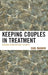 Keeping Couples in Treatment: Working from Surface to Depth by Carl Bagnini