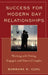Success for Modern Day Relationships: Working with Dating, Engaged, and Married Couples by Barbara R. Cohl