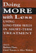 Doing More With Less: Using Long-Term Skills in Short-Term Treatment by Barbara Dane, Carol Tosone, Alice Wolson