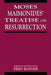 Moses Maimonides' Treatise On Resurrection by Fred Rosner