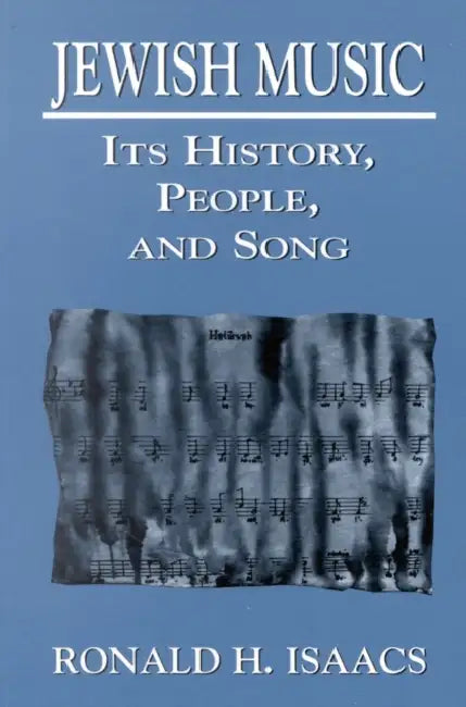 Jewish Music: Its History, People, and Song by Ronald H. Isaacs