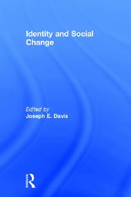 Identity and Social Change by Joseph E. Davis