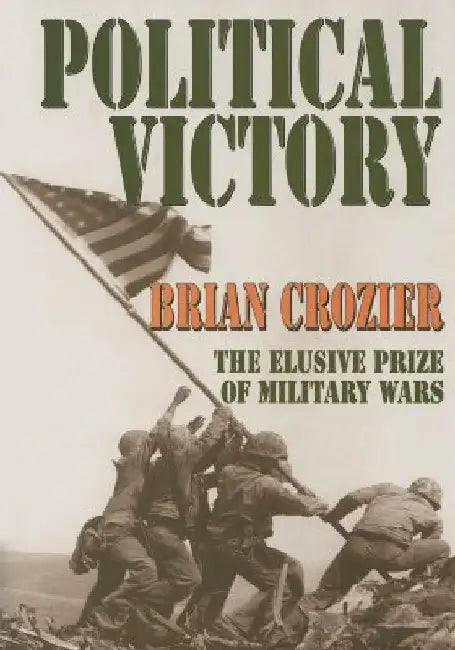 Political Victory: The Elusive Prize of Military Wars