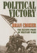 Political Victory: The Elusive Prize of Military Wars by Brian Crozier