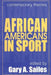 African Americans in Sports by Gary A. Sailes