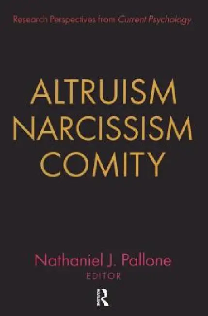 Altruism, Narcissism, Comity by Nathaniel Pallone