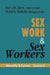 Sex Work and Sex Workers by Barry M. Dank