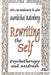 Rewriting the Self: Psychotherapy and Midrash by Mordechai Rotenberg