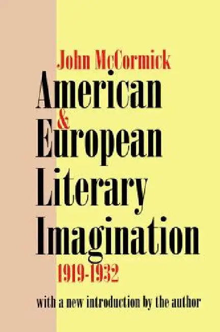 American and European Literary Imagination by John McCormick