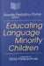 Educating Language Minority Children by Rosalie Porter