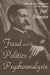 Freud and the Politics of Psychoanalysis by Jose Brunner