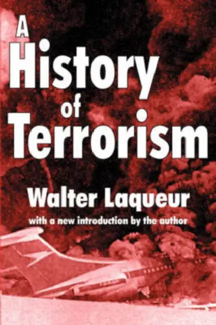 A History of Terrorism by Walter Laqueur