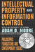 Intellectual Property and Information Control: Philosophic Foundations and Contemporary Issues by Adam Moore