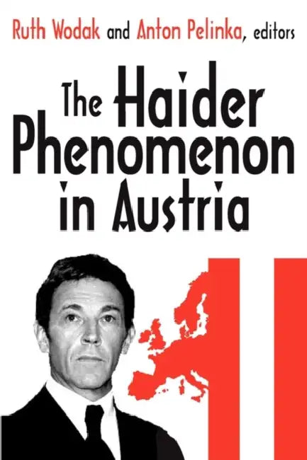 The Haider Phenomenon by Anton Pelinka