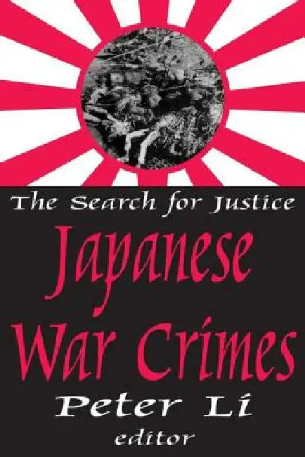 Japanese War Crimes by Peter Li