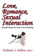 Love, Romance, Sexual Interaction: Research Perspectives from Current Psychology by Nathaniel Pallone