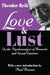 Love and Lust: On the Psychoanalysis of Romantic and Sexual Emotions by Theodor Reik