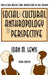Social and Cultural Anthropology in Perspective: Their Relevance in the Modern World by Ioan Lewis
