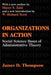 Organizations in Action: Social Science Bases of Administrative Theory by James D. Thompson