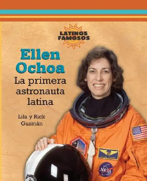 Ellen Ochoa: La Primera Astronauta Latina by Lila Guzmán, Rick Guzmán